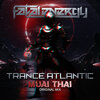 Trance Atlantic - Muai Thai (Original Mix)