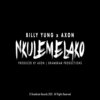 Axon、Billy Yung、Bill Brent Atine - Nkulemelako