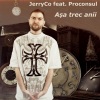 Huiban Gabriel、JerryCo、Proconsul - Asa trec anii