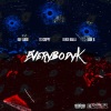 Kay flock、Trav B、Kenzo Balla、TG Crippy - EveryBody K (Explicit)