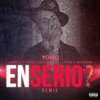 yomo、Jowell & Randy、J-King y Maximan、Guelo Star - En Serio (Remix|Explicit)