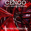 Cengo、the nightcrawlers - Push the Feeling On (Cengo Remix)