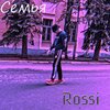 Rossi - Семья