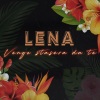 Lena《Vengo stasera da te》[MP3/LRC]