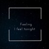 Feeling - I Feel Tonight