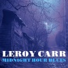 Leroy Carr、Scrapper Blackwell《Midnight Hour Blues》[MP3/LRC]