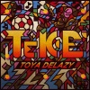 Toya Delazy - Teke