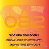 Giorgio Moroder《From Here to Eternity (Boris The Spyder Acid Rub Remix)》[MP3/LRC]