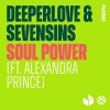 Deeperlove、Sevensins、Alexandra Prince - Soul Power