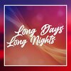 CRSCNT、TOMMYLOGIK - Long Days Long Nights (feat. CRSCNT)