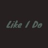 BT - Like I Do (Explicit)