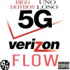Bigg Hotboy、Unoloso - 5g Verizon flow (feat. Uno Loso)(Explicit)