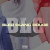 BLC - Bleu blanc rouge (Explicit)