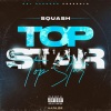 Andrae Mourice Whittaker、Squash - Top Star (Explicit)