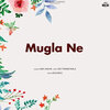 Labh Janjua - Mugla Ne
