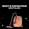Médecine Relaxante - Bruit D'Aspirateur (Bruit Blanc)