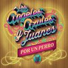 Juanes、Carolina Colón Juarbe、Juan Esteban Aristizábal、Los Angeles Azules - Por un Perro