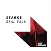 Starke - Real Talk (Original Mix)