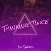 lil snooz《Thinking Twice (Explicit)》[MP3/LRC]