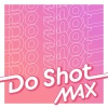 MAX - Do Shot