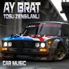 Car Music - Tosu Zengilanli Ay Brat
