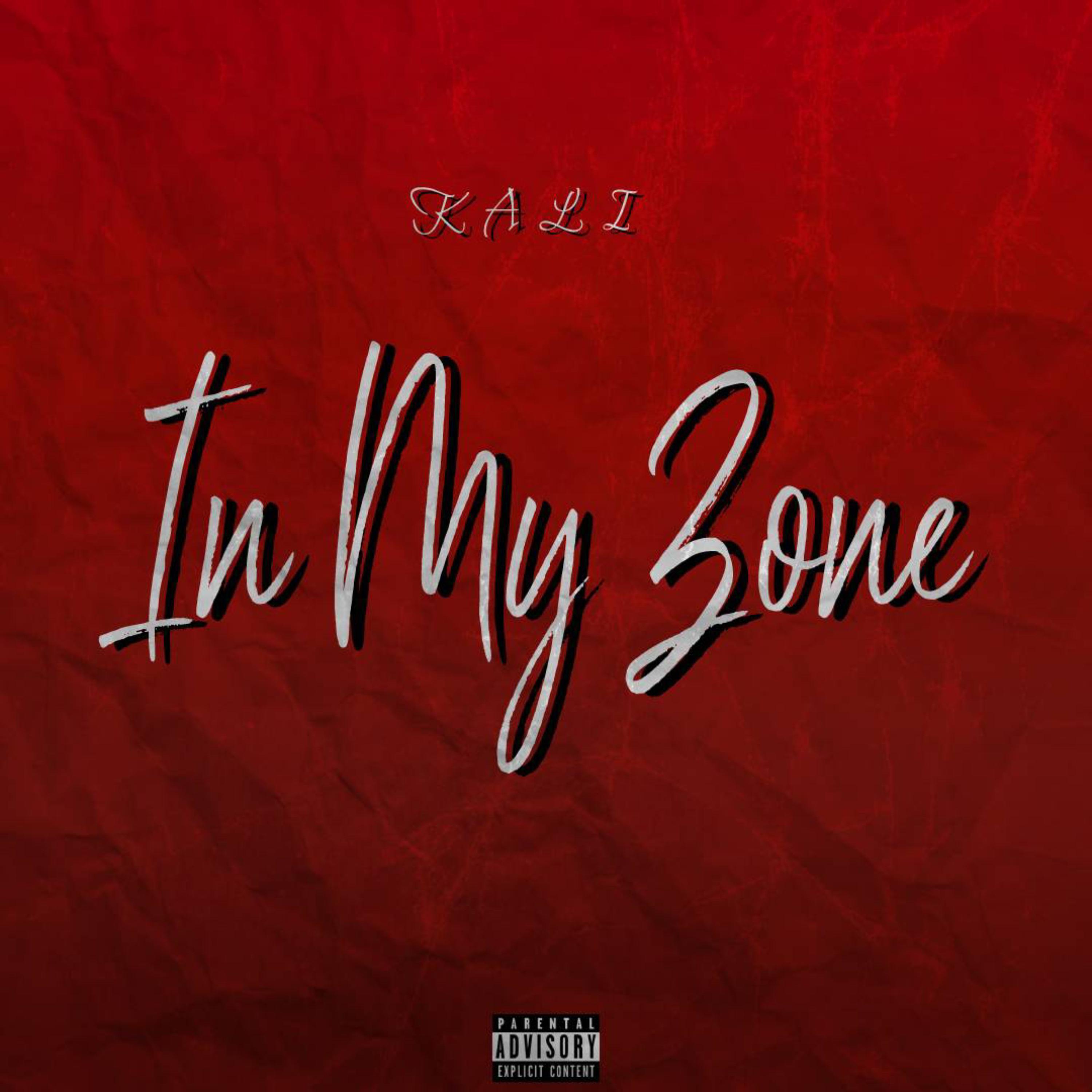 Kali - In My Zone (Explicit)