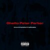 KayUpNext、JayMargielaa、Staxx - Ghetto Peter Parker (Explicit)