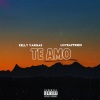 loveaftrsex、Kelly Vargas《Te Amo (Explicit)》[MP3/LRC]