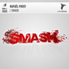 Rafael Frost - Smash (Original Mix)