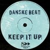 Danske Beat - Keep it Up (Original Mix)