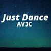 AV3C - Just Dance