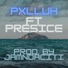 Jamndaciti、Presice - pxlluh (feat. Presice)(Explicit)