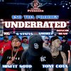 UNO THA Prodigy、Misfit Soto、Roscoe Beam、Tony Cota、Smoke1、G Status、KG - Underrated (feat. Misfit Soto Roscoe Beam Tony Cota KG Smoke1 & G Status)(Explicit)