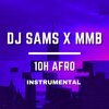 DJ Sams、MMB - 10h Afro (feat. MMB)(Instrumental)