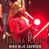 Indira Radic - Niko nije savrsen