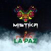 Mistika - Que Viva la Paz