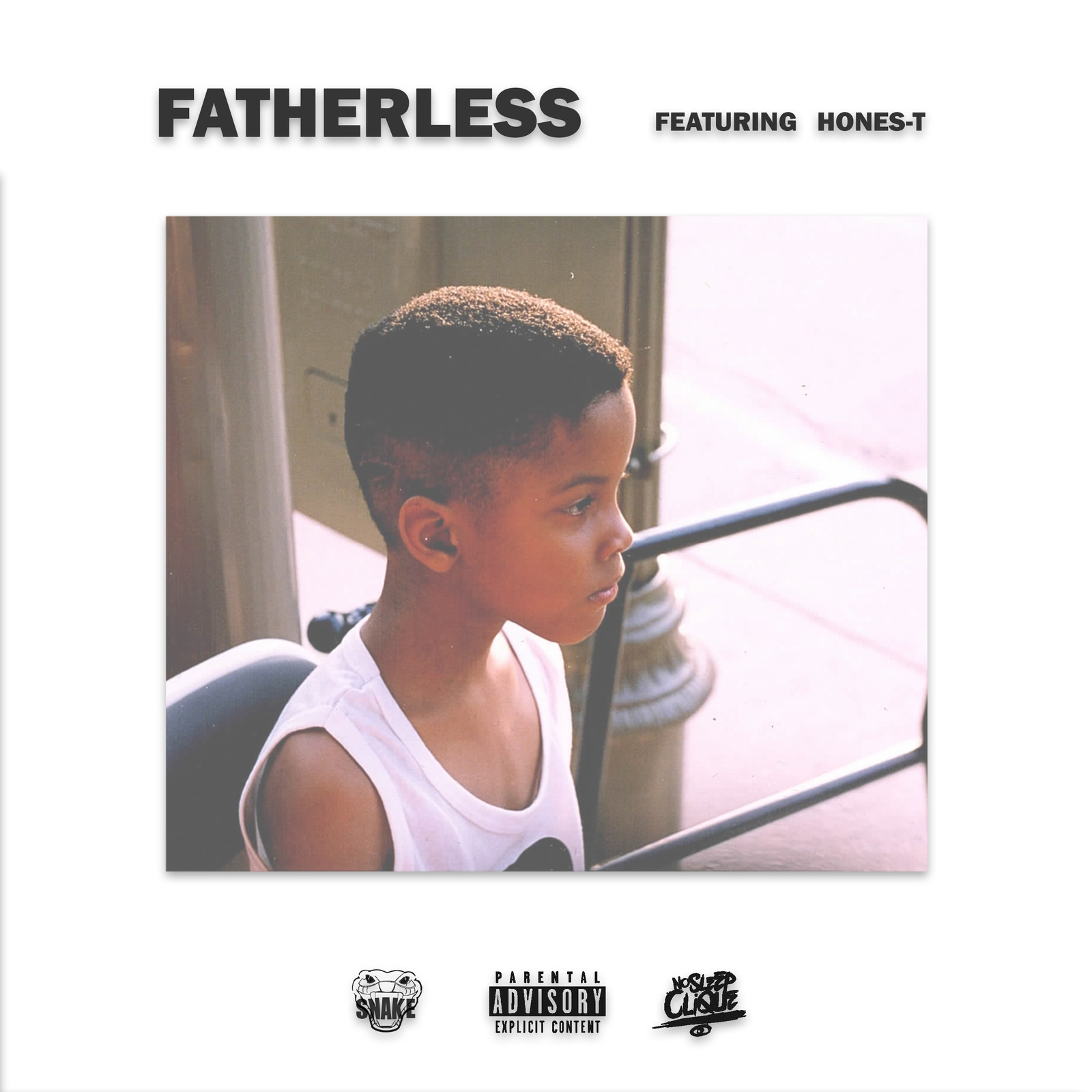 Snake、Hones T - Fatherless (Explicit)