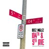 Deez Inglez - 104th & 5th Ave (Explicit)