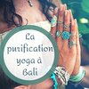 Les Chakras - La purification yoga à Bali