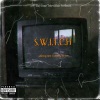 B $HIESTY、mink - S.W.I.T.C.H (feat. B $HIESTY)(Explicit)