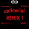 Jripey、SiyahXO、SheLoveTyyy、Simmons - Antisocial (feat. SiyahXO, SheLoveTyyy & Jripey)(Remix|Explicit)