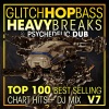 Doctor Spook - Glitch Hop, Bass Heavy Breaks & Psychedelic Dub Top 100 Best Selling Chart Hits V7 (2 Hr DJ Mix)