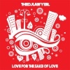 The DJ Lawyer《Love For The Sake Of Love (NuFunkyMix)》[MP3/LRC]