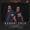 Rajesh Dogra、Aseem Sharma、3rd String Music、Annie Sukosh - KANGRI FOLK (feat. Rajesh Dogra Aseem Sharma & Annie Sukosh)