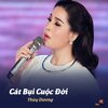 Thuy Duong - Cát Bụi Cuộc Đời