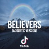 Dj TikTok Viral - Believers (AcousticVersion)