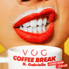 Gabriella、VOG - Coffee Break (Extended Version)