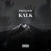 P$YCHO - Kalk