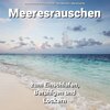 Meeresrauschen Qualitätsaufnahmen、Naturgeräusche、Meeres Rauschen - Asmr Sounds für Yoga
