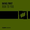Rafael Frost - Run To You